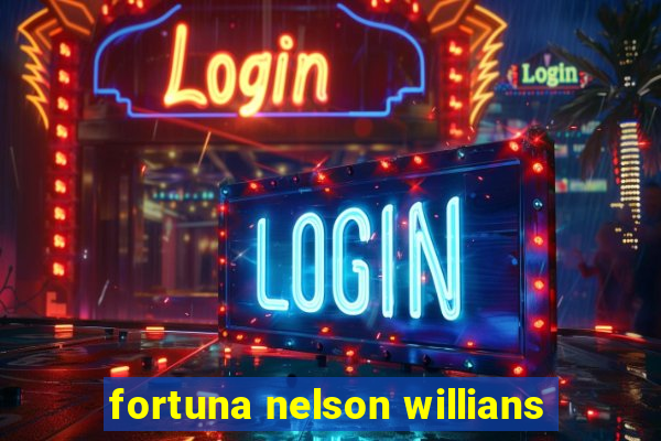 fortuna nelson willians